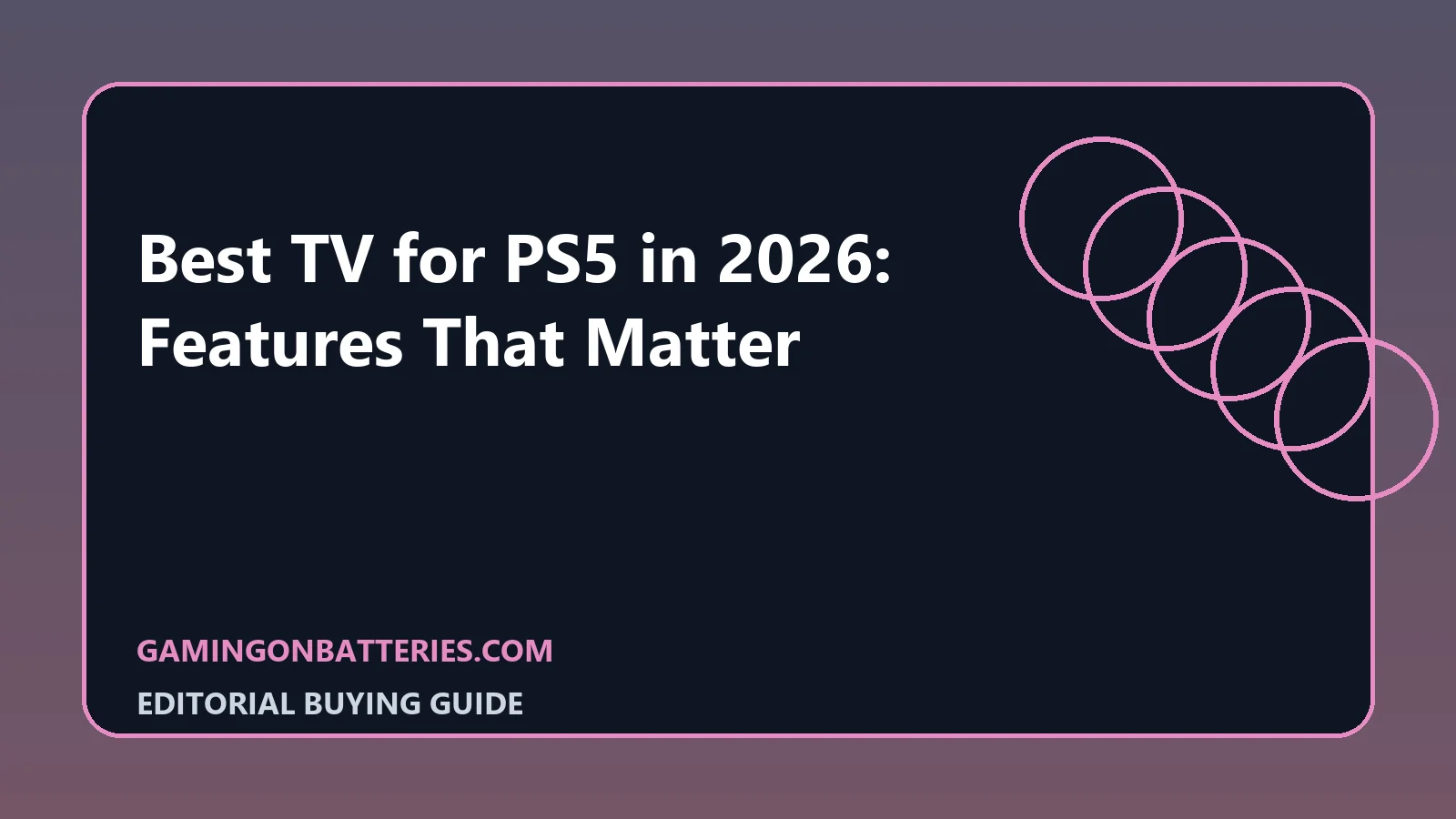 Best TV for PS5 in 2026: Features That Matter