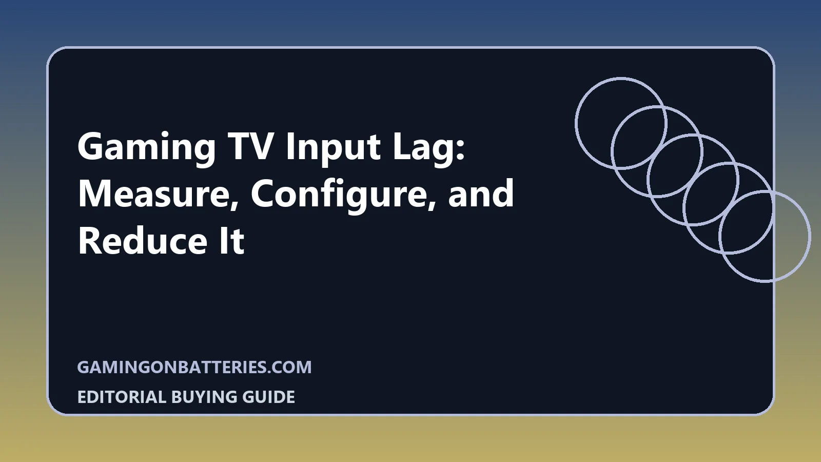 Gaming TV Input Lag: Measure, Configure, and Reduce It